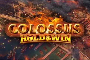 Colossus hold and win